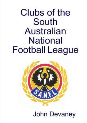 Clubs of the South Australian National Football League de John Devaney