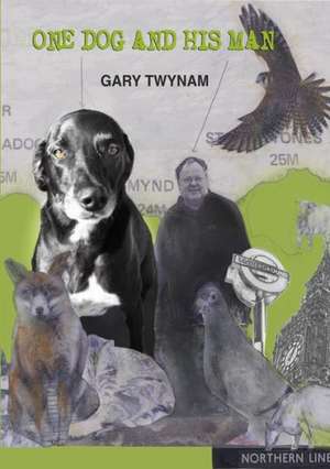 One Dog and His Man de Gary Twynam