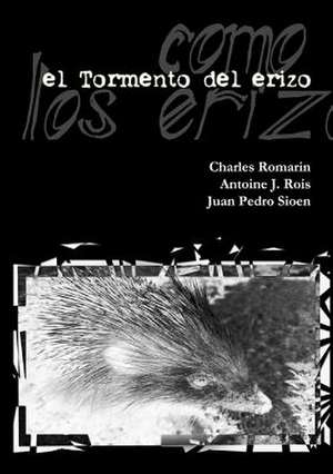 El Tormento del Erizo -Edicion Definitiva- de Charles Romarin