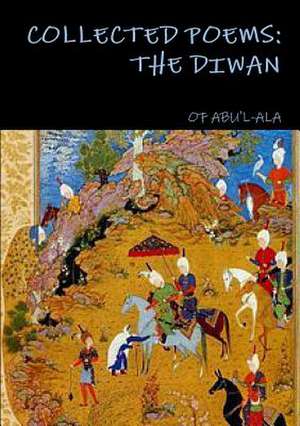 The Diwan de Of Abu'l-Ala