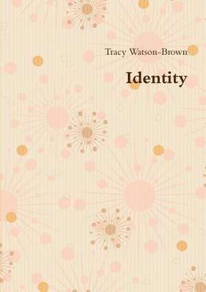 Identity de Tracy Watson-Brown