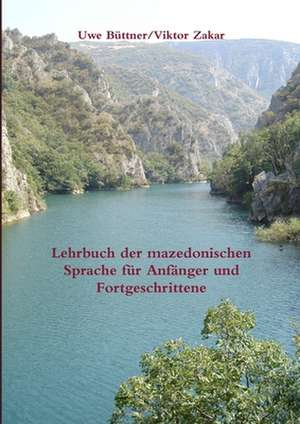 Lehrbuch Der Mazedonischen Sprache Fur Anfanger Und Fortgeschrittene de Viktor Zakar