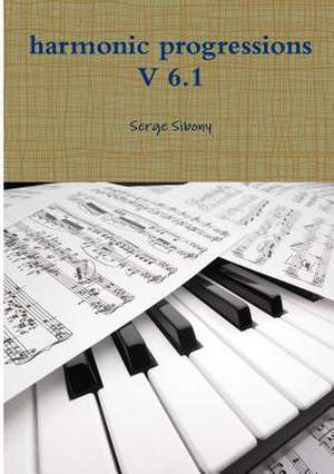 Harmonic Progressions V 6.1 de Serge Sibony