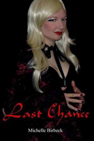 Last Chance de Michelle Birbeck