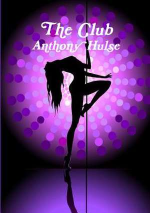 The Club de Anthony Hulse