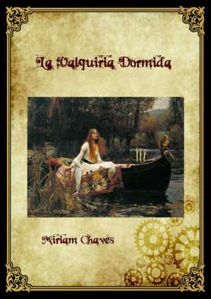 La Valquiria Dormida de Miriam Chaves