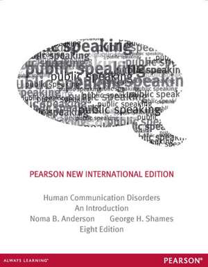 Anderson, N: Human Communication Disorders: Pearson New Inte de George Shames