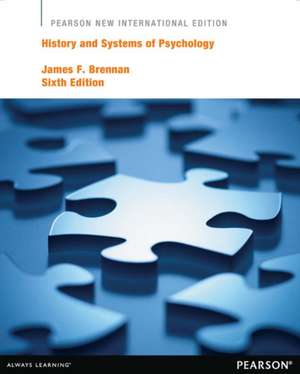 Brennan, J: History and Systems of Psychology: Pearson New I de James Brennan