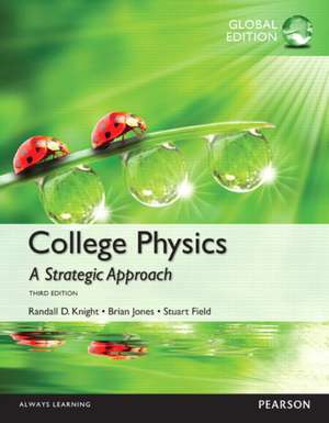 College Physics: A Strategic Approach, Global Edition + Mastering Physics with Pearson eText (Package) de Brian Jones