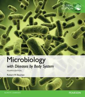 Microbiology with Diseases by Body System, Global Edition de Robert Bauman