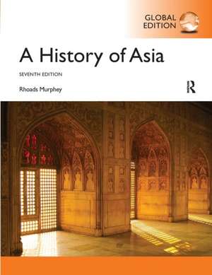 A History of Asia de Rhoads Murphey