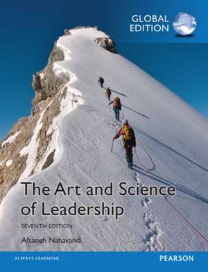 Art and Science of Leadership, The, Global Edition de Afsaneh Nahavandi