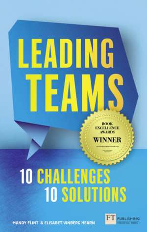 Leading Teams - 10 Challenges: 10 Solutions de Elisabet Vinberg Hearn