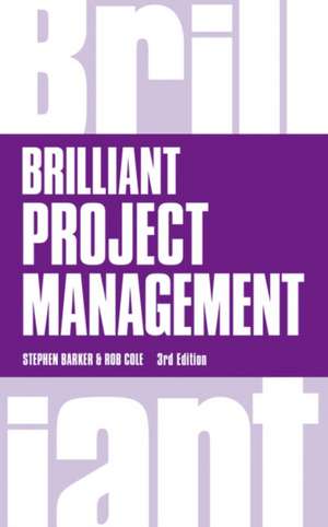 Brilliant Project Management, Brilliant Business de Rob Cole