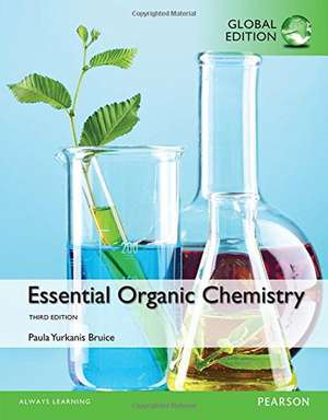 Essential Organic Chemistry, Global Edition de Paula Bruice