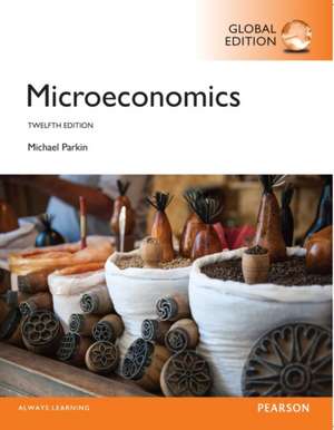 Microeconomics OLP with eText, Global Edition de Michael Parkin