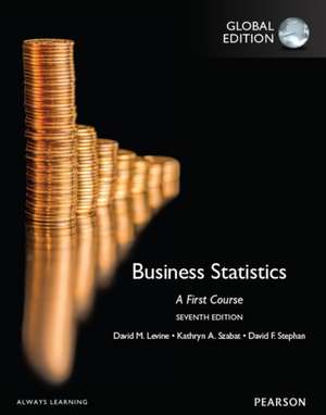 Business Statistics: A First Course, Global Edition de David M. Levine