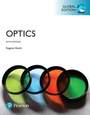 Optics, Global Edition de Eugene Hecht