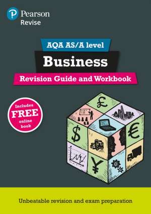 Pearson REVISE AQA A level Business Revision Guide and Workbook inc online edition - 2025 and 2026 exams de Andrew Redfern