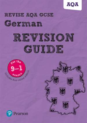 Pearson REVISE AQA GCSE German Revision Guide: incl. online revision and audio - for 2025 exams de Harriette Lanzer