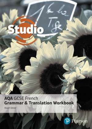 Studio AQA GCSE French Grammar and Translation Workbook de Stuart Glover