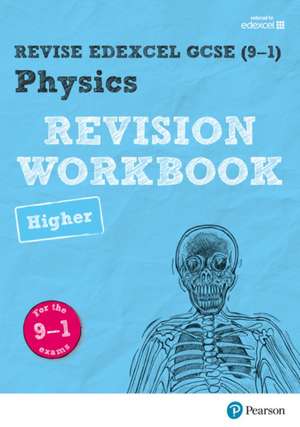 Pearson REVISE Edexcel GCSE Physics (Higher) Revision Workbook - for 2025 and 2026 exams de Catherine Wilson