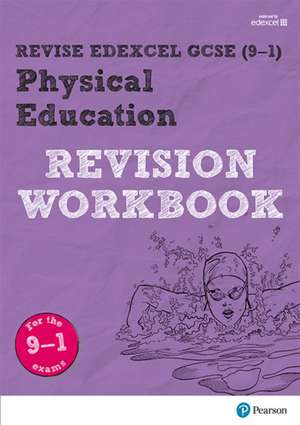 Pearson REVISE Edexcel GCSE Physical Education Revision Workbook - for 2025 and 2026 exams de Jan Simister