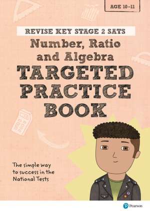 Revise Key Stage 2 SATs Mathematics - Number, Ratio, Algebra - Targeted Practice de Brian Speed