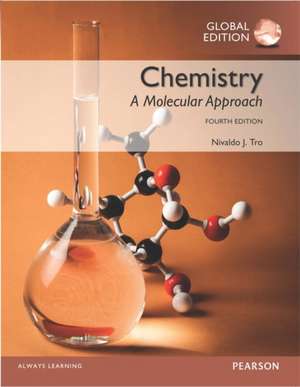 Chemistry: A Molecular Approach, Global Edition de Nivaldo J. Tro