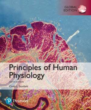 Principles of Human Physiology, Global Edition de Cindy Stanfield