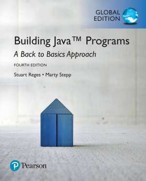 Building Java Programs: A Back to Basics Approach, Global Edition de Marty Stepp