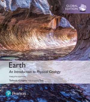 Earth: An Introduction to Physical Geology, Global Edition de Dennis Tasa