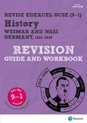 Pearson REVISE Edexcel GCSE History Weimar and Nazi Germany, 1918-39 Revision Guide and Workbook incl. online revision and quizzes - for 2025 and 2026 exams de Victoria Payne