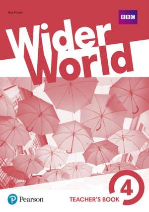 Wider World 4 Teacher's Book with MyEnglishLab & ExtraOnline Home Work + DVD-ROM Pack de Rod Fricker