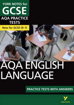 AQA English Language Practice Tests with Answers: York Notes for GCSE the best way to practise and feel ready for the 2025 and 2026 exams de Susannah White