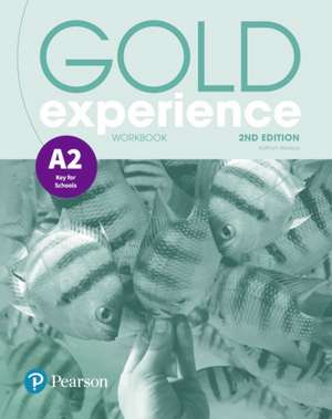 Gold Experience 2nd Edition A2 Workbook de Kathryn Alevizos