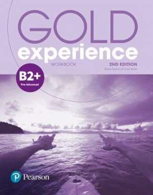 Gold Experience 2nd Edition B2+ Workbook de Clare Walsh