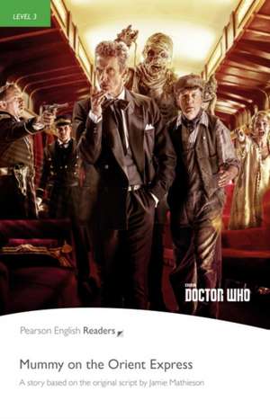 Level 3: Doctor Who: Mummy on the Orient Express de Jane Rollason