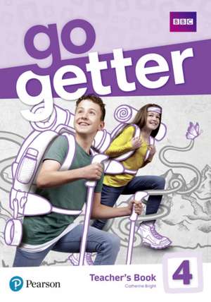 GoGetter 4 Teacher's Book with MyEnglishLab & Online Extra H de Sandy Zervas