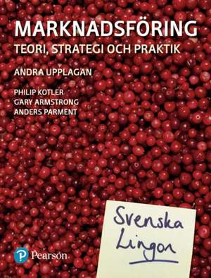 Kotler, P: Marknadsforing: teori, strategi och praktik de Anders Parment