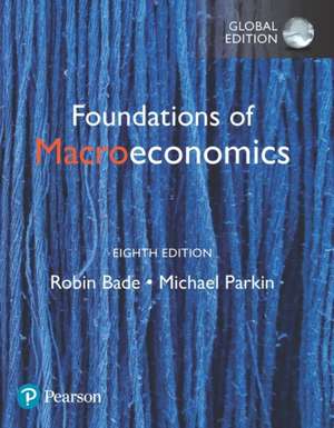 Foundations of Macroeconomics plus Pearson MyLab Economics with Pearson eText, Global Edition de Robin Bade