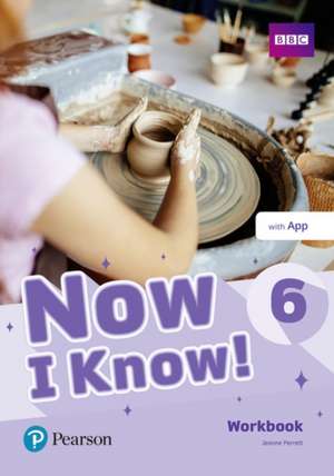 Now I Know 6 Workbook with App de Jeanne Perrett