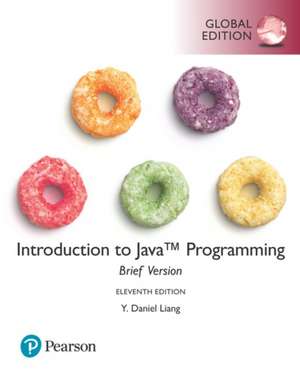 Introduction to Java Programming, Brief Version, Global Edition de Y. Liang