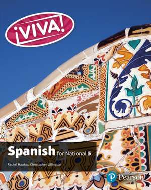 Viva for National 5 Spanish Student Book de Christopher Lillington