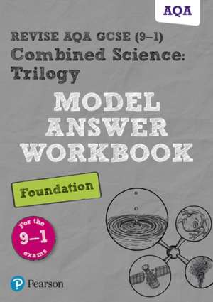 Pearson REVISE AQA GCSE Combined Science Trilogy (Foundation) Model Answers Workbook - 2025 and 2026 exams