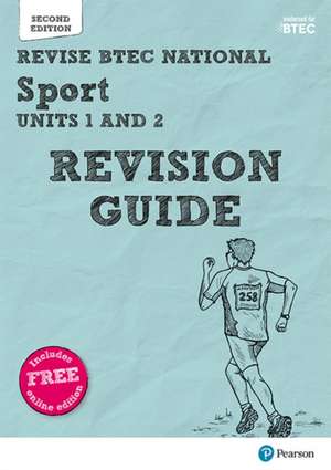 Pearson REVISE BTEC National Sport Units 1 & 2 Revision Guide inc online edition - for 2025 exams de Kelly Sharp