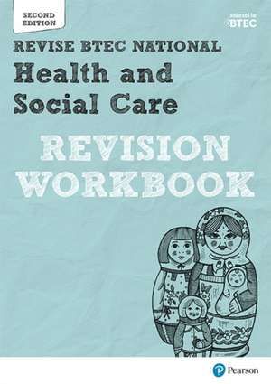 Pearson REVISE BTEC National Health and Social Care Revision Workbook de Brenda Baker