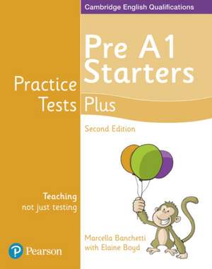 Practice Tests Plus Pre A1 Starters Students' Book de Elaine Boyd