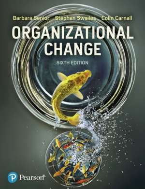 Senior, B: Organizational Change, 6th Edition de Colin Carnall