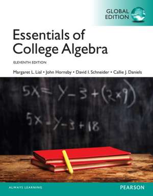 Essentials of College Algebra plus Pearson MyLab Mathematics with Pearson eText, Global Edition de Margaret Lial